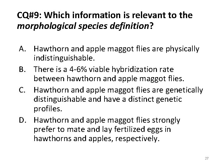CQ#9: Which information is relevant to the morphological species definition? A. Hawthorn and apple