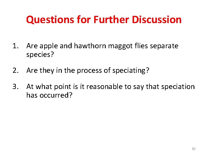 Questions for Further Discussion 1. Are apple and hawthorn maggot flies separate species? 2.