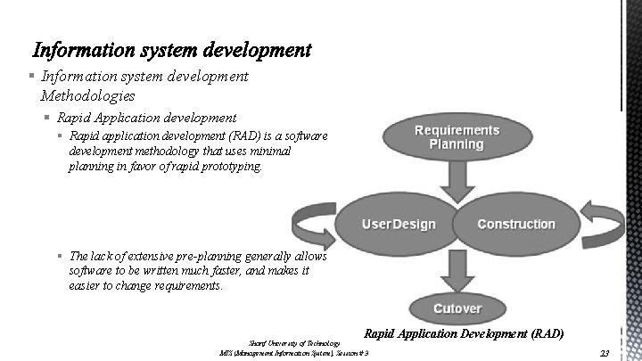 § Information system development Methodologies § Rapid Application development § Rapid application development (RAD)