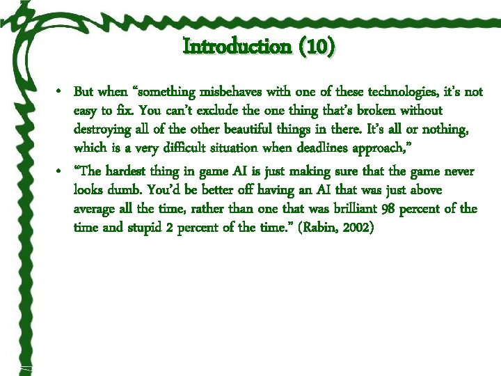 Introduction (10) • But when “something misbehaves with one of these technologies, it’s not