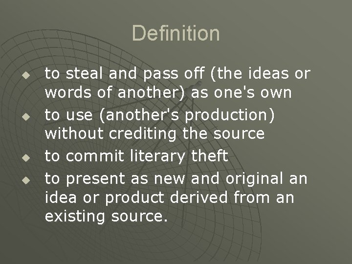 Definition u u to steal and pass off (the ideas or words of another)