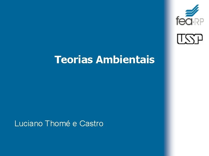 Teorias Ambientais Luciano Thomé e Castro 