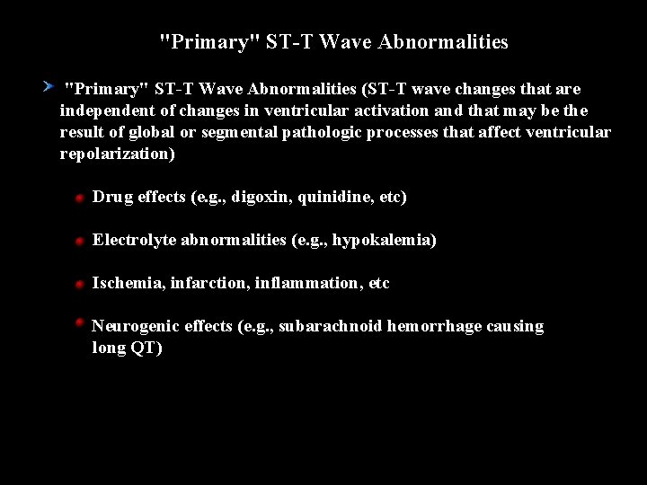 "Primary" ST-T Wave Abnormalities (ST-T wave changes that are independent of changes in ventricular
