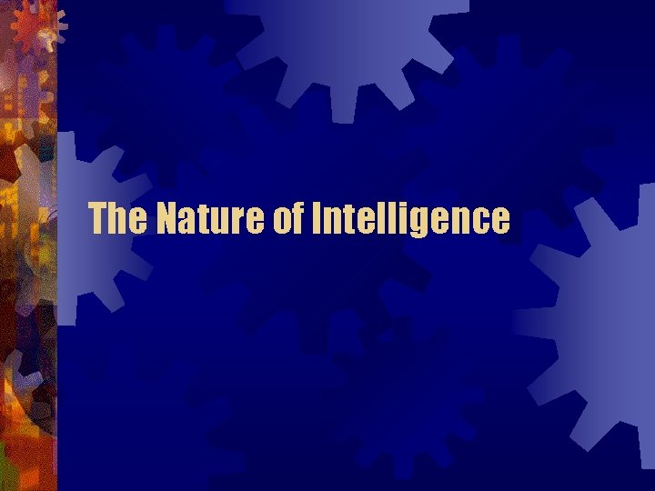 The Nature of Intelligence 