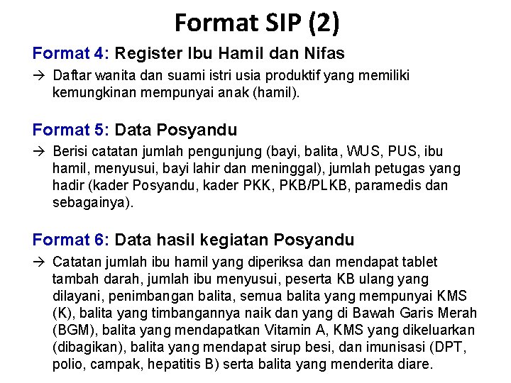 Format SIP (2) Format 4: Register Ibu Hamil dan Nifas Daftar wanita dan suami