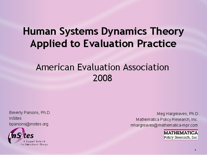 Human Systems Dynamics Theory Applied to Evaluation Practice American Evaluation Association 2008 Beverly Parsons,