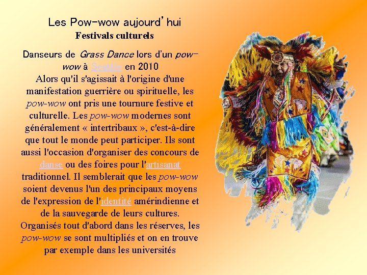 Les Pow-wow aujourd’hui Festivals culturels Danseurs de Grass Dance lors d'un powwow à Seattle Les Pow-wow aujourd’hui Festivals culturels Danseurs de Grass Dance lors d'un powwow à Seattle
