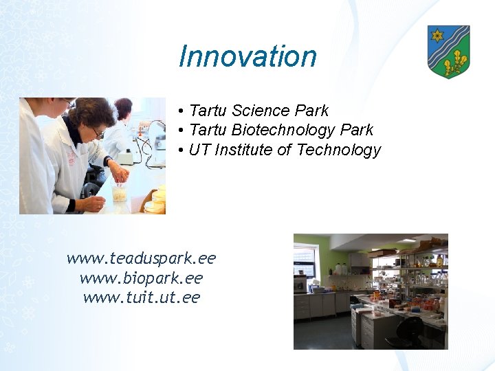 Innovation • Tartu Science Park • Tartu Biotechnology Park • UT Institute of Technology