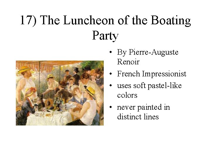 17) The Luncheon of the Boating Party • By Pierre-Auguste Renoir • French Impressionist