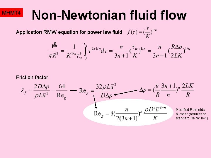 MHMT 4 Non-Newtonian fluid flow Application RMW equation for power law fluid Friction factor