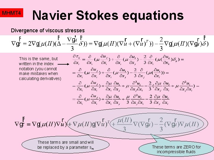 MHMT 4 Navier Stokes equations Divergence of viscous stresses This is the same, but