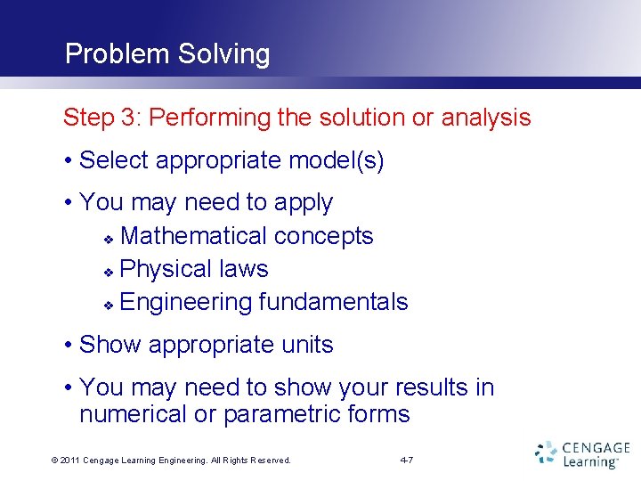 Problem Solving Step 3: Performing the solution or analysis • Select appropriate model(s) •