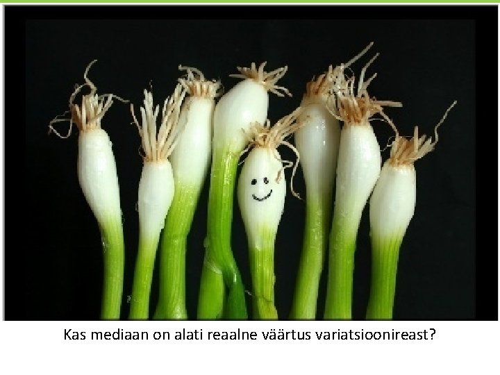 Kas mediaan on alati reaalne väärtus variatsioonireast? 