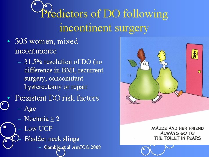 Predictors of DO following incontinent surgery • 305 women, mixed incontinence – 31. 5%