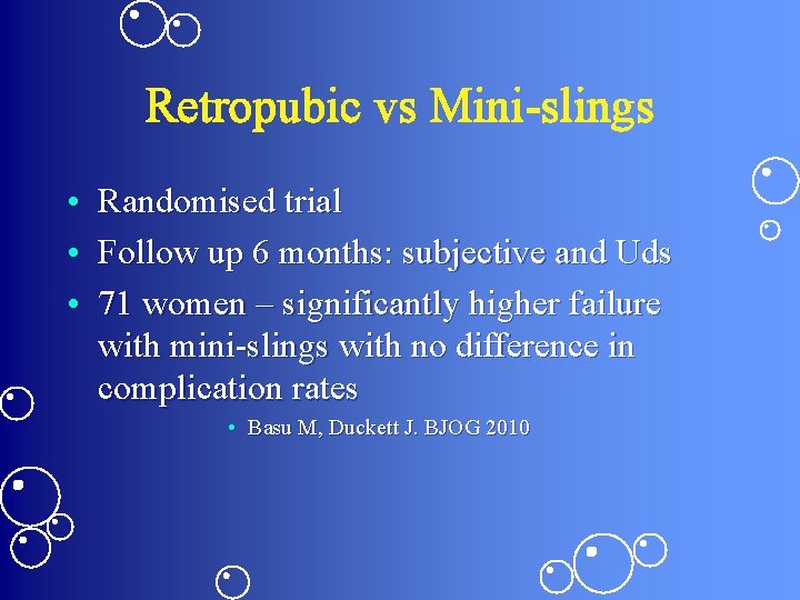 Retropubic vs Mini-slings • Randomised trial • Follow up 6 months: subjective and Uds