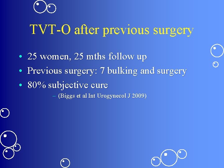 TVT-O after previous surgery • 25 women, 25 mths follow up • Previous surgery: