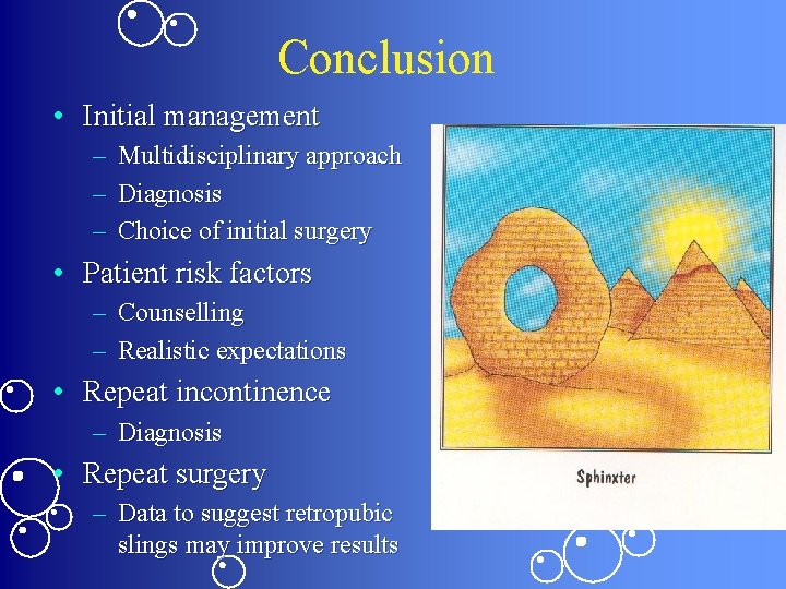 Conclusion • Initial management – – – Multidisciplinary approach Diagnosis Choice of initial surgery