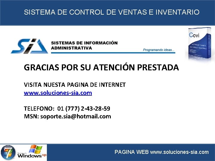 SISTEMA DE CONTROL DE VENTAS E INVENTARIO GRACIAS POR SU ATENCIÓN PRESTADA VISITA NUESTA