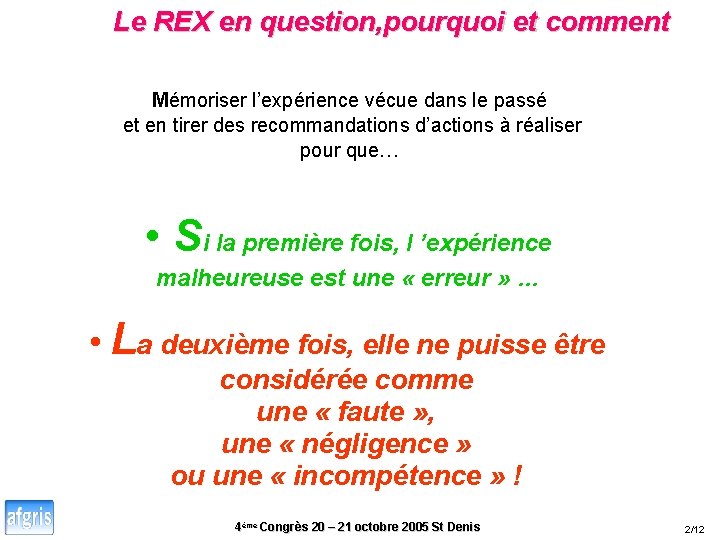 Le REX en question, pourquoi et comment Mémoriser l’expérience vécue dans le passé et