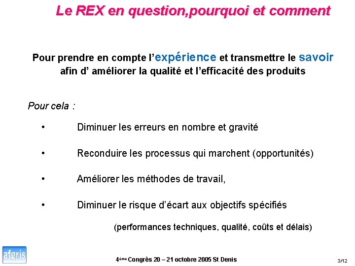 Le REX en question, pourquoi et comment Pour prendre en compte l’expérience et transmettre