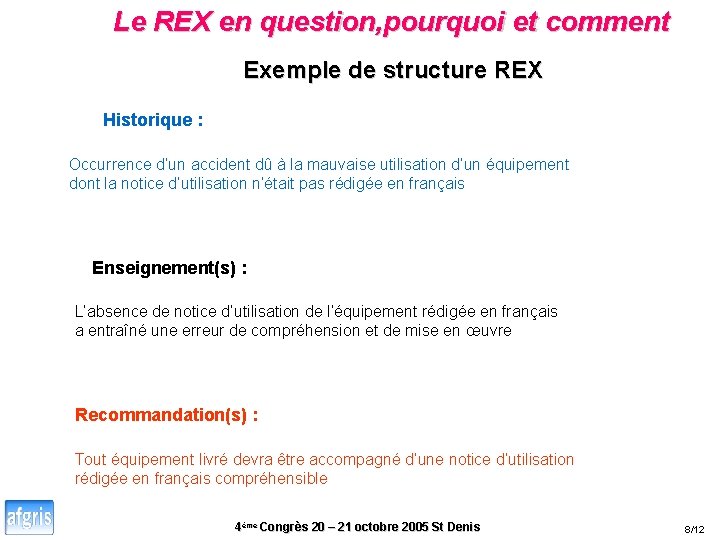 Le REX en question, pourquoi et comment Exemple de structure REX Historique : Occurrence