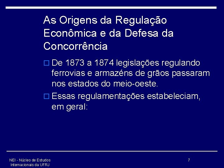 As Origens da Regulação Econômica e da Defesa da Concorrência o De 1873 a