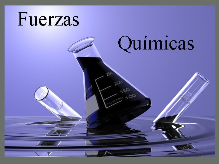 Fuerzas Químicas 