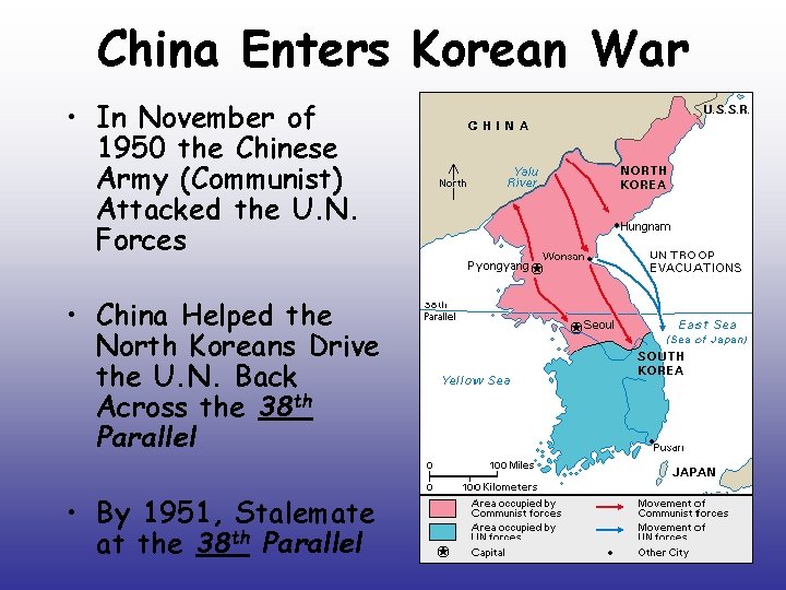 China Enters Korean War • In November of 1950 the Chinese Army (Communist) Attacked