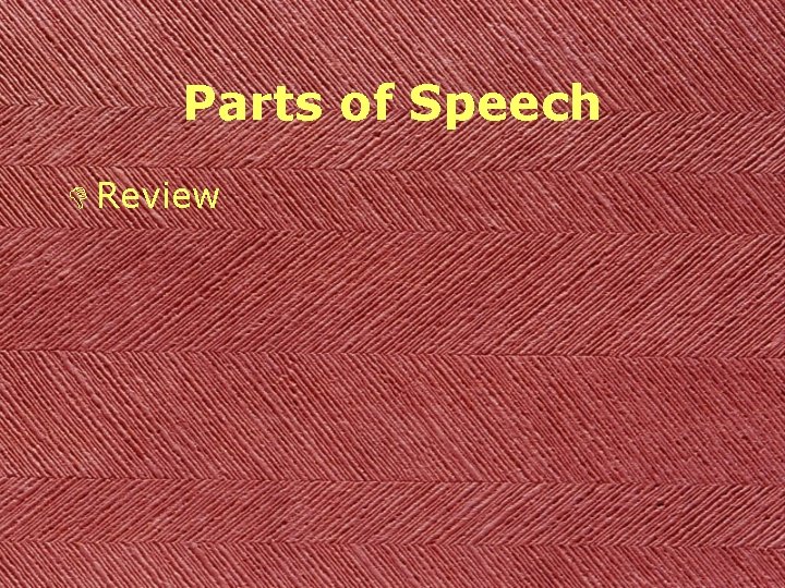 Parts of Speech D Review 