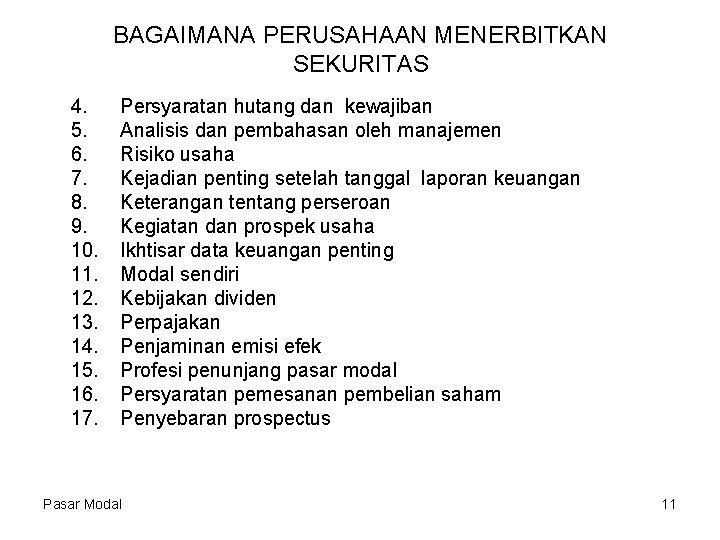 BAGAIMANA PERUSAHAAN MENERBITKAN SEKURITAS 4. 5. 6. 7. 8. 9. 10. 11. 12. 13.