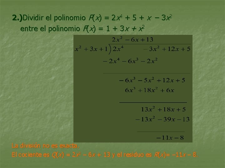 2. )Dividir el polinomio P(x) = 2 x 4 + 5 + x –