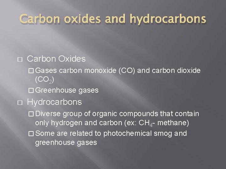 Carbon oxides and hydrocarbons � Carbon Oxides � Gases carbon monoxide (CO) and carbon