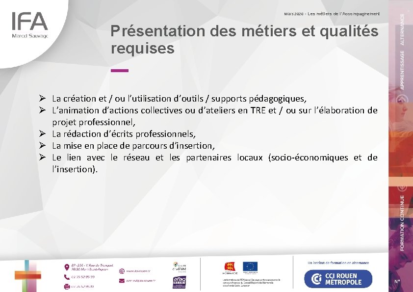 Mars 2020 - Les métiers de l’Accompagnement Présentation des métiers et qualités requises Ø