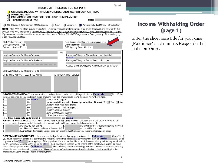 Income Withholding Order (page 1) Enter the short case title for your case (Petitioner’s
