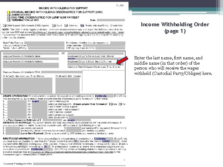 Income Withholding Order (page 1) Enter the last name, first name, and middle name
