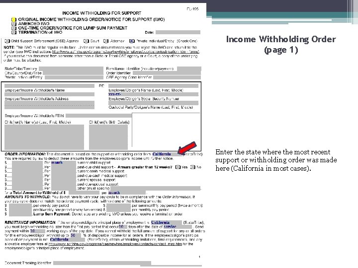 Income Withholding Order (page 1) Enter the state where the most recent support or