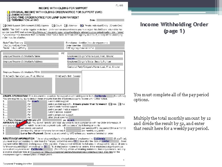 Income Withholding Order (page 1) You must complete all of the pay period options.