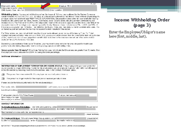 Income Withholding Order (page 3) Enter the Employee/Obligor’s name here (first, middle, last). 