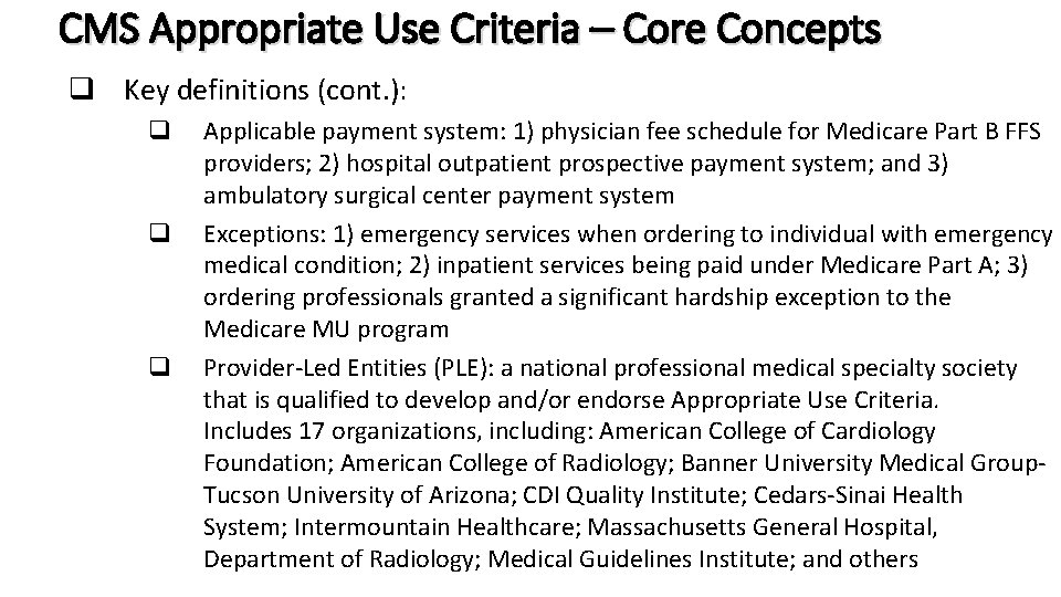 CMS Appropriate Use Criteria – Core Concepts q Key definitions (cont. ): q q