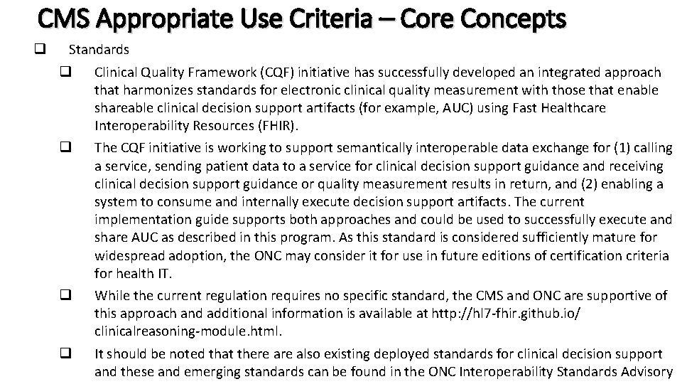 CMS Appropriate Use Criteria – Core Concepts q Standards q Clinical Quality Framework (CQF)