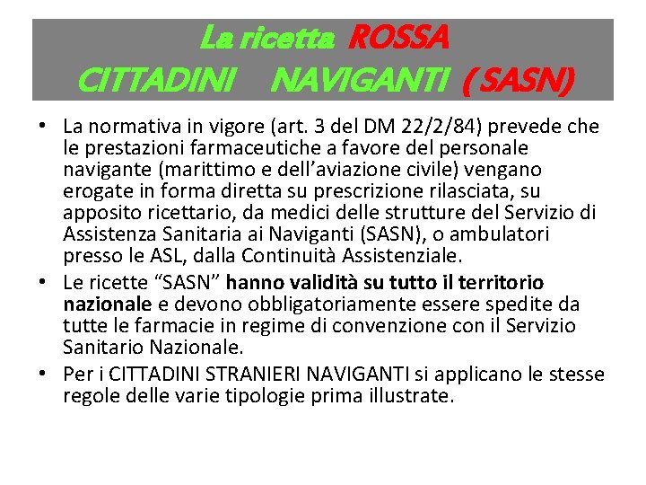La ricetta ROSSA CITTADINI NAVIGANTI ( SASN) • La normativa in vigore (art. 3