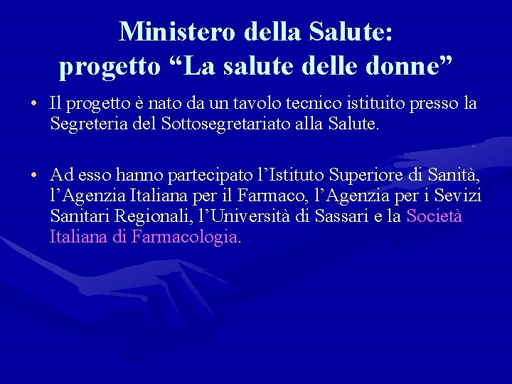 Ministero della Salute: progetto “La salute delle donne” • Il progetto è nato da