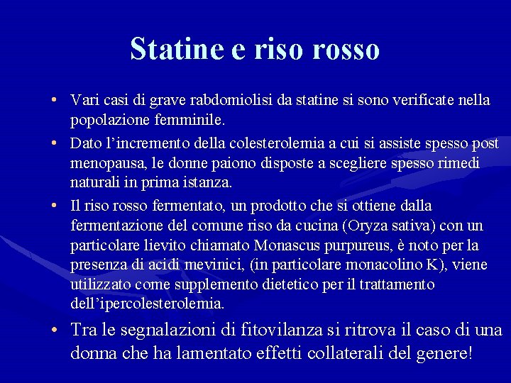 Statine e riso rosso • Vari casi di grave rabdomiolisi da statine si sono