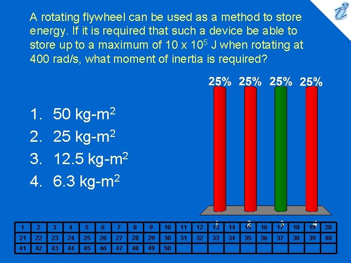 A rotating flywheel can be used as a method to store energy. If it A rotating flywheel can be used as a method to store energy. If it