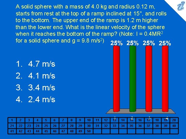 A solid sphere with a mass of 4. 0 kg and radius 0. 12 A solid sphere with a mass of 4. 0 kg and radius 0. 12