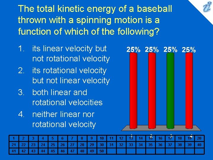 The total kinetic energy of a baseball thrown with a spinning motion is a The total kinetic energy of a baseball thrown with a spinning motion is a