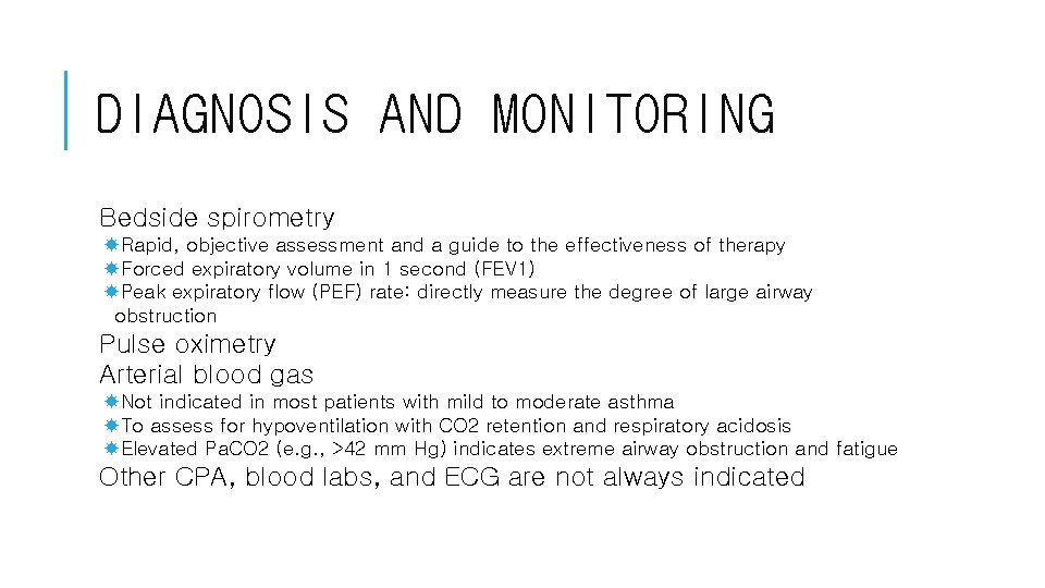 DIAGNOSIS AND MONITORING Bedside spirometry Rapid, objective assessment and a guide to the effectiveness