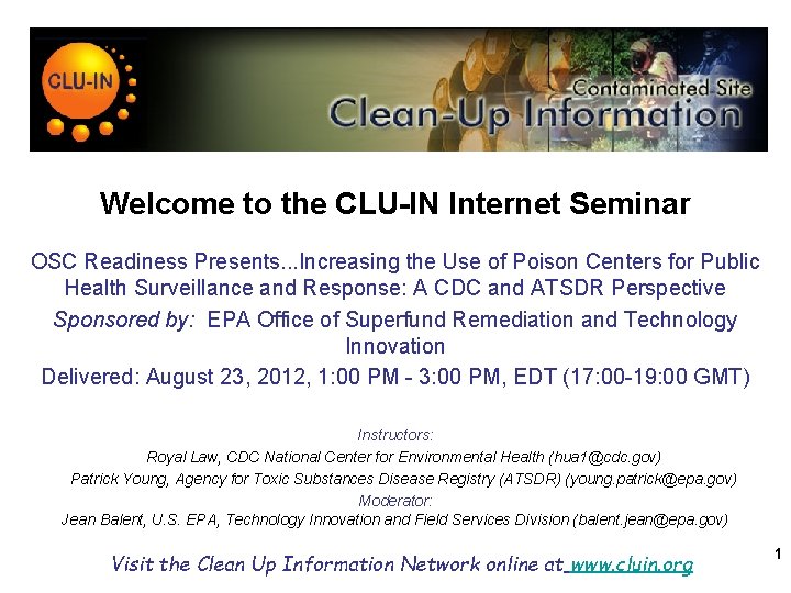 Welcome to the CLU-IN Internet Seminar OSC Readiness Presents. . . Increasing the Use
