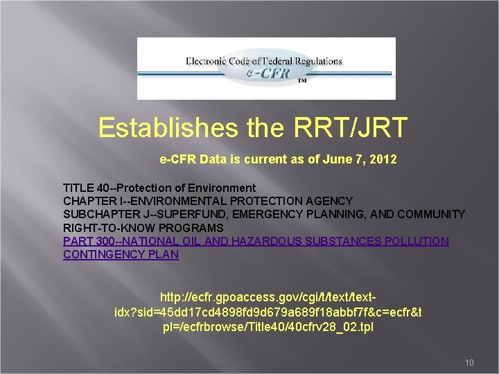 Establishes the RRT/JRT e-CFR Data is current as of June 7, 2012 TITLE 40