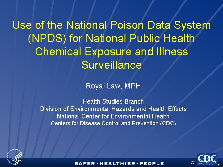 Use of the National Poison Data System (NPDS) for National Public Health Chemical Exposure